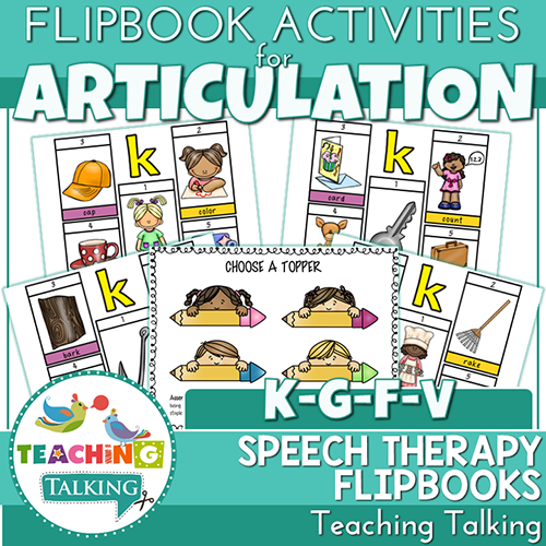 Teaching Talking Printable Articulation "Take Home" Flip Books - K, G, F, & V